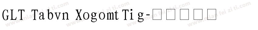 GLT Tabvn XogomtTig字体转换